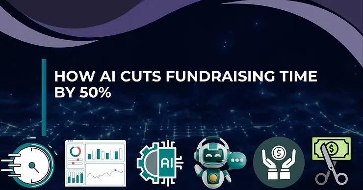 How AI Cuts Fundraising Time by 50% — And Helps Nonprofits Scale Smarter